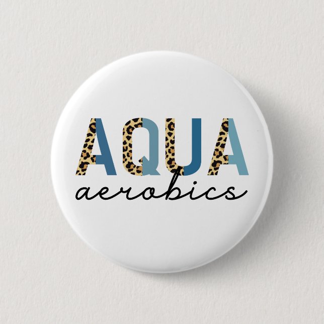 Aqua Aerobics Cheetah Print Water Aerobics Geschen Button (Vorderseite)