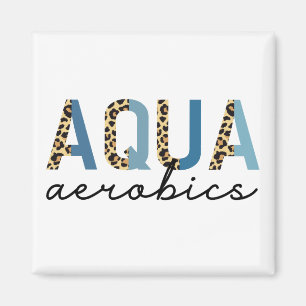 Aqua Aerobics Cheetah Print Water Aerobics Geschen Magnet