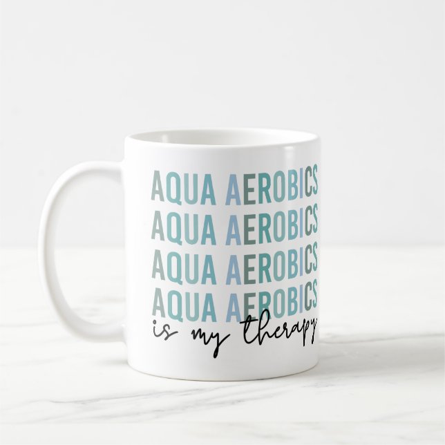 Aqua Aerobics ist meine Therapie Wasser Aerobics G Kaffeetasse (Links)