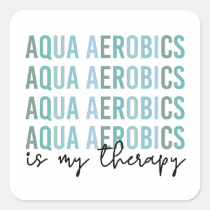Aqua Aerobics ist meine Therapie Wasser Aerobics G Quadratischer Aufkleber