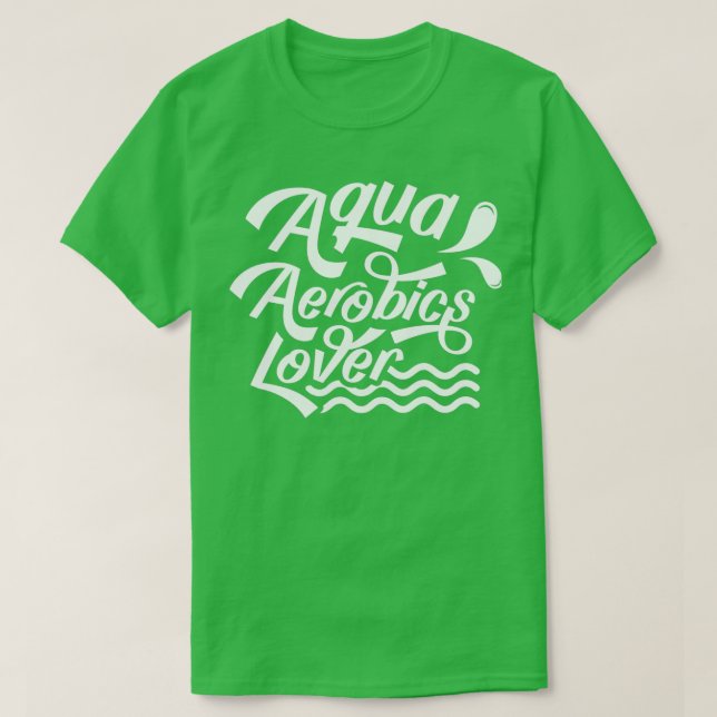 Aqua Aerobics Lover Hobby Water Instructor T-Shirt (Design vorne)