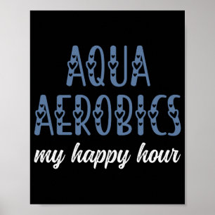 Aqua Aerobics Meine Happy Hour Water Aerobics Gesc Poster