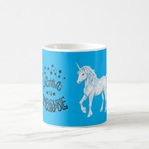 Aqua Blau Weiß Einhorn Nichts ist unmöglich Kaffeetasse