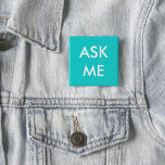 Aqua Fragte mich! Buttons für Freiwillige, Unterne<br><div class="desc">Aqua und White "Frag Me" Buttons für Freiwillige,  Lehrer,  Veranstaltungsorganisatoren und Besondere Anlass wie Hochzeiten und Business und Corporate Functions.</div>