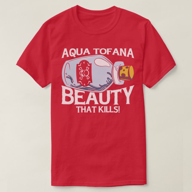 Aqua Tofana Verschwörung Theoretische Giftklammer T-Shirt (Design vorne)