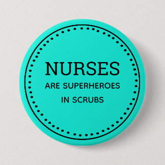 Aquamarine Krankenschwestern sind Superhelden Pinb Button