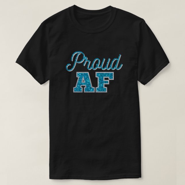 Aquamariner Glitzer mit Proud AF T-Shirt (Design vorne)