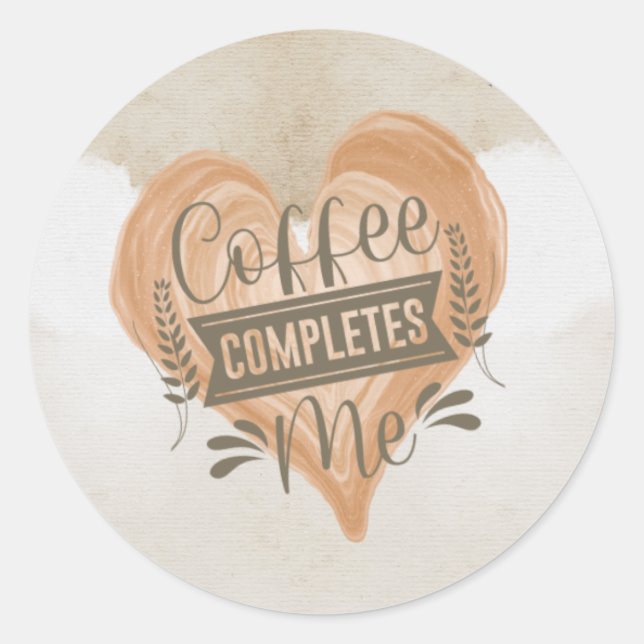 Aquarell "Coffee Completes Me" Runder Aufkleber (Vorderseite)