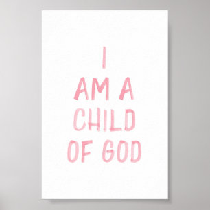 Aquarell-Rosa 'Ich bin ein Kind Gottes' Druck Poster