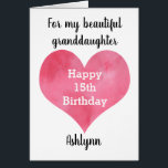 Aquarellherz 15. Geburtstagsfeier Enkeltochter<br><div class="desc">Eine personalisierte Enkeltochterkarte aus dem 15. Jahrhundert mit einem farbenfrohen rosa Herz,  das Sie unter ihrem Namen personalisieren können. Die Innenseite dieser 15. Geburtstagskarte liest ihr eine süße Stimmung,  die auch personalisiert sein kann,  wenn sie gewollt wird. Das würde ihr einen einzigartigen Geburtstagsgedanken geben.</div>