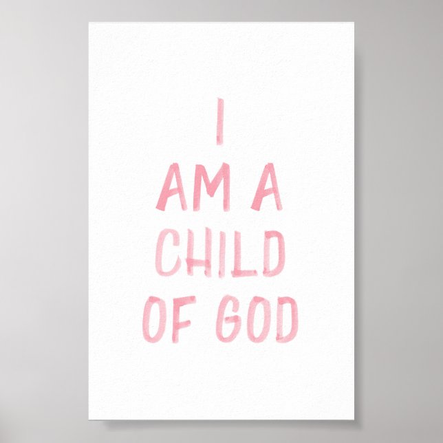 Aquarellpinke Ich bin ein Kind Gottes drucken Poster (Vorne)