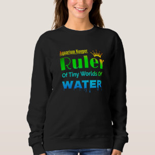 Aquarienhalterrolle für winzige Welten Sweatshirt