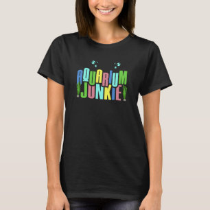 Aquarienliebhaber Aquarium Junkie 3 T-Shirt