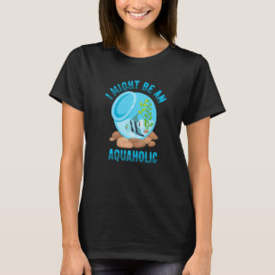Aquarienpfleger Fisch Aquaristik Aquascaper Fischh T-Shirt