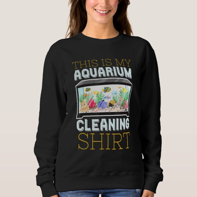 Aquarienreinigung für Nerds Sweatshirt (Vorderseite)