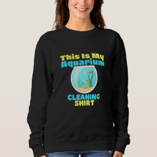 Aquarienreinigung Sweatshirt