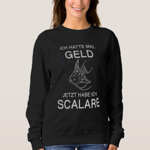Aquariistik Ich Habe Scalare Luftblasen für Aqua Sweatshirt
