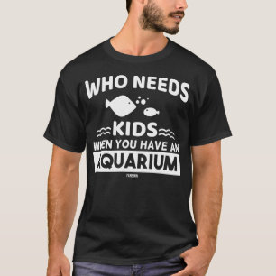 Aquarist Aquarium Sprichwort T-Shirt