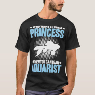 Aquaristics Fishkeeper Princess Aquarium Aquarist T-Shirt