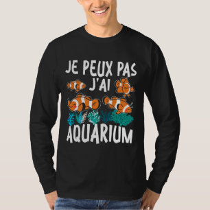 Aquaristischer Fisch, wann immer ich im Aquarium b T-Shirt