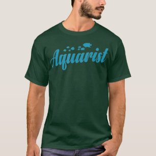 Aquarium Aquarist Blue Beautiful T-Shirt