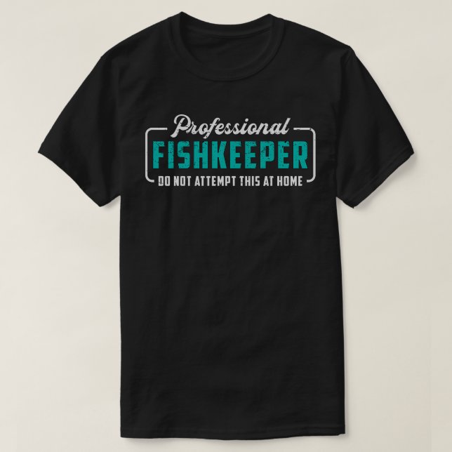Aquarium Beruflich Fishkeeper Funny Aquarist T-Shirt (Design vorne)