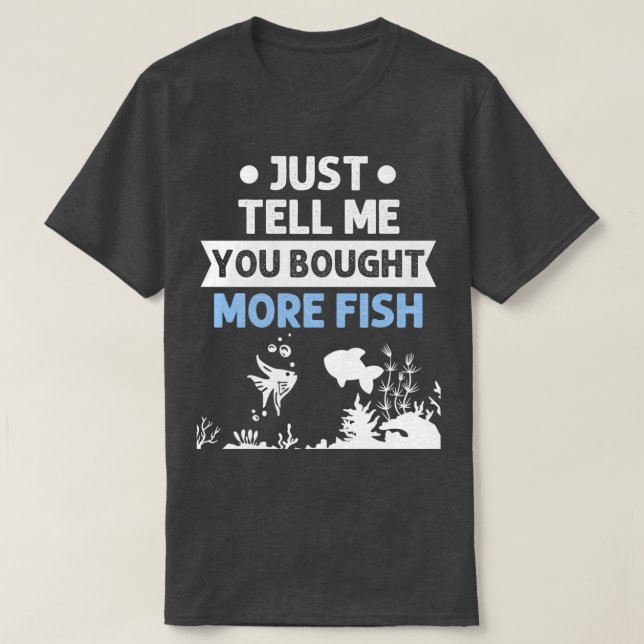 Aquarium Fischerei Mehr Fisch Aquascape Aquarist T-Shirt (Design vorne)