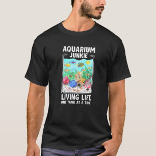 Aquarium-Junkie-Fischbecken-Aquarium T-Shirt