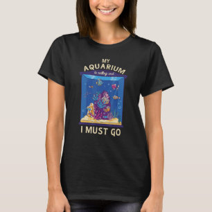 Aquarium nennt mich Aquarium verwandt T-Shirt