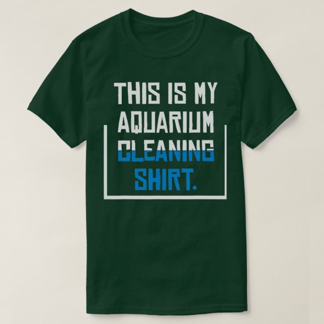 Aquarium Reinigung Shirt I Dies ist mein Aquarium  (Design vorne)