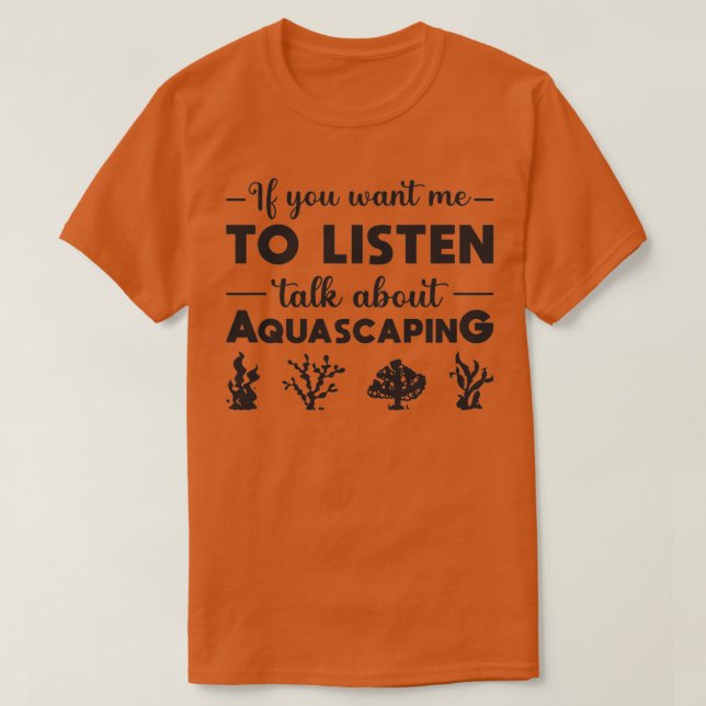 Aquarium Talk über Aquascaping Fisch Aquarist T-Shirt (Design vorne)