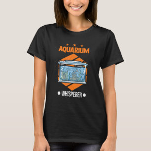 Aquarium Whisperer Aquarist T-Shirt
