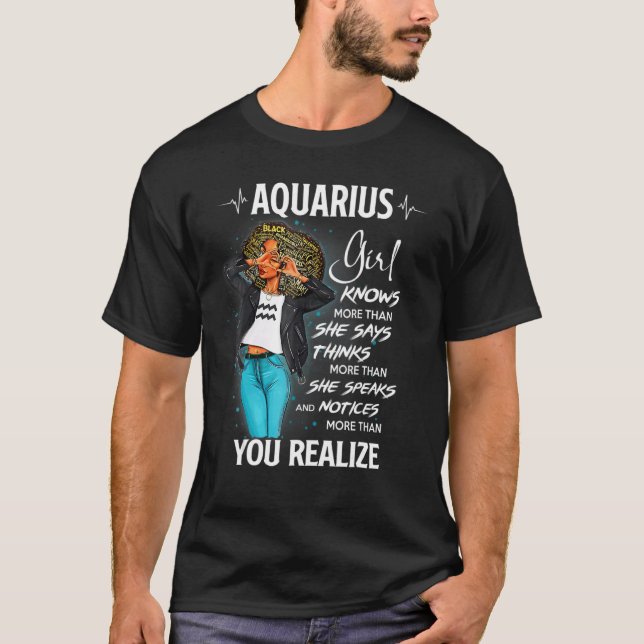 Aquarius Girl weiß mehr, als sie für Black W sagt T-Shirt (Vorderseite)