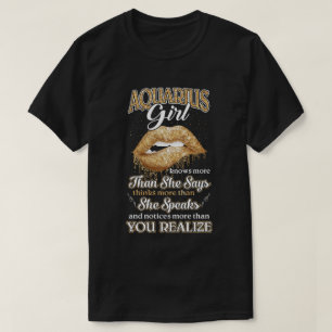 Aquarius Girl weiß mehr als sie sagt Januar Februa T-Shirt