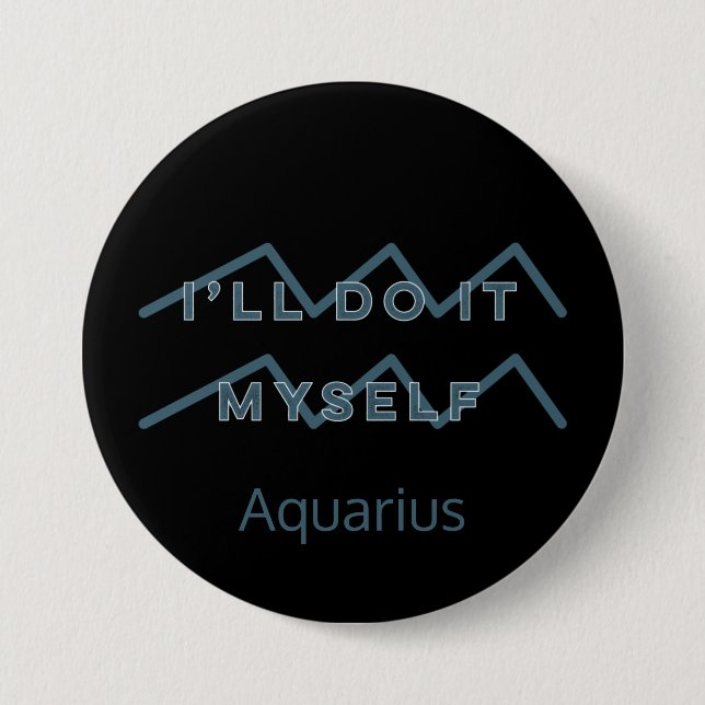 Aquarius Zodiac Sign Fusion Zitat Blue Text Geburt Button (Vorderseite)