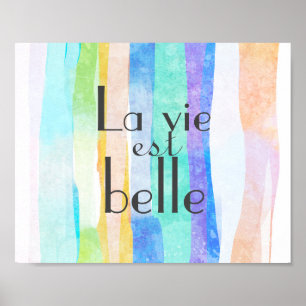 Aqucolor la vie est belle French quote art Poster
