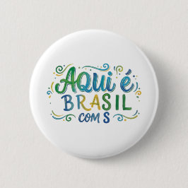 Aqui e Brasil com S Culture Button