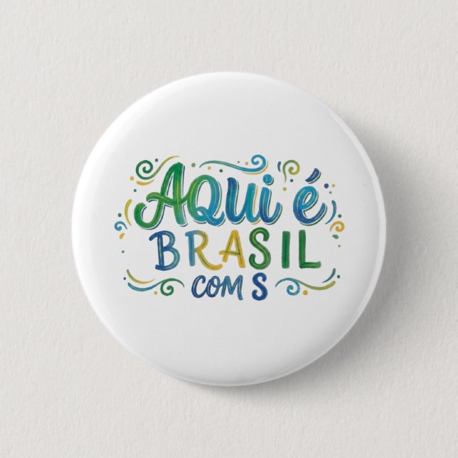 Aqui e Brasil com S Culture Button (Vorderseite)