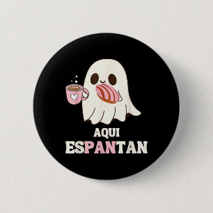 Aqui Espantan - Lustiger spanischer Halloween-Mexi Button