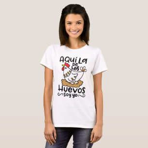 Aqui La De los Huevos Soy Yo, handgezogen T-Shirt