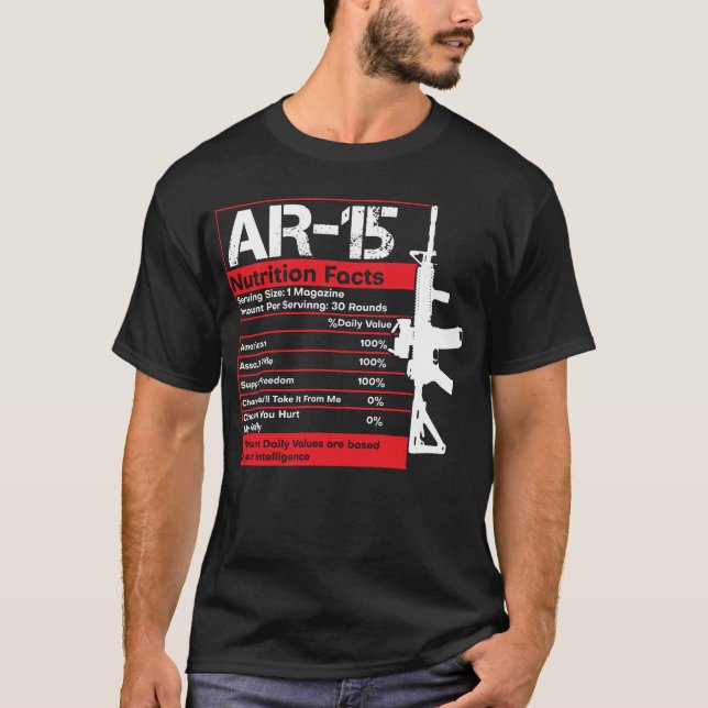 AR-15 Nutrition Facts Gun Rifle Gun Guy Gift AR15 T-Shirt (Vorderseite)