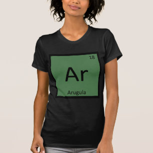 Ar - Arugula Pflanzenchemie Periodische Tabelle T-Shirt