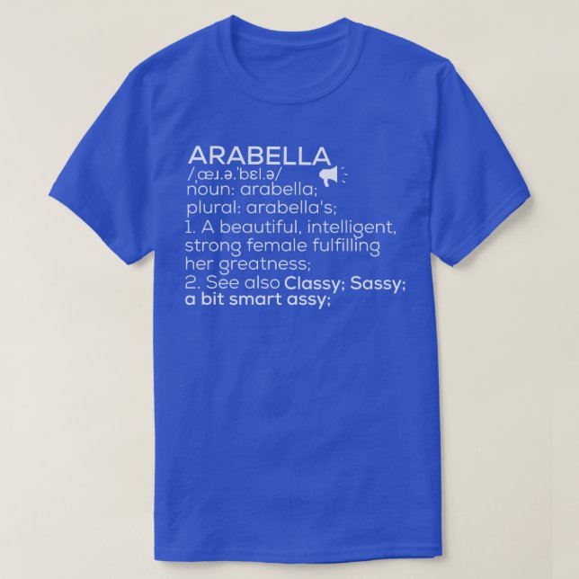 Arabella Name Arabella Definition Arabella Female T-Shirt (Design vorne)