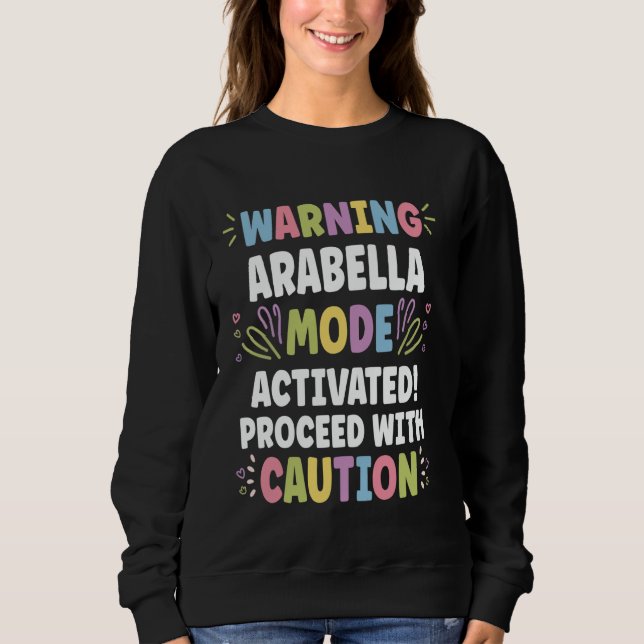 ARABELLA Personalisierter Name Funny Niedlich Cust Sweatshirt (Vorderseite)