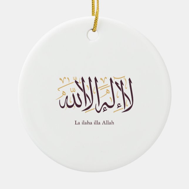 Arabic Calligraphy Islamic Art La ilaha illa Allah Keramik Ornament (Vorne)