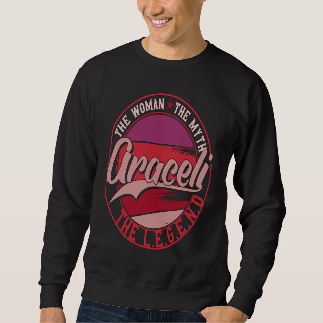 Araceli, die Dame des Mythos, die Legende Sweatshirt (Vorderseite)