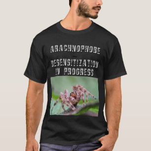Arachnophobe ~ Desensibilisierung T - Shirt