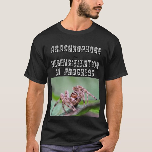 Arachnophobe ~ Desensibilisierung T - Shirt (Vorderseite)