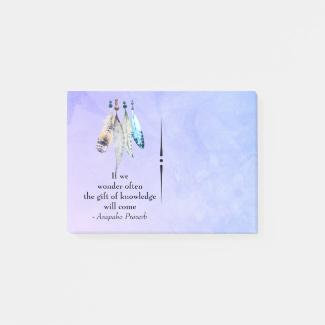 Arapaho Native American Proverb mit Feathers Post-it Klebezettel (Vorderseite)