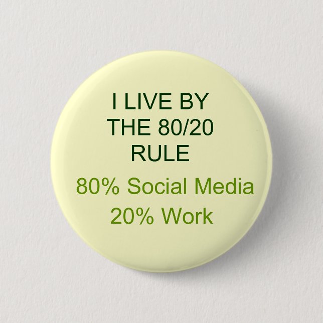 ARBEIT DER 80% SOZIAL-MEDIUM-20% BUTTON (Vorderseite)